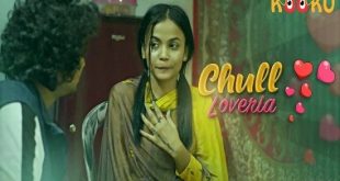 Chull Loveria E02 (2023) Hindi Hot Web Series Kooku