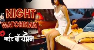 Night Watchman (2023) Hindi Hot Short Film BoomMovies
