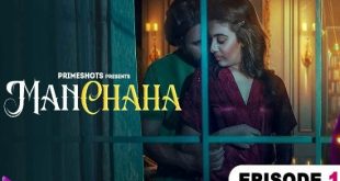 Manchaha S01E01 (2023) Hindi Hot Web Series PrimeShots