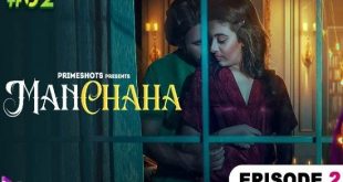 Manchaha S01E02 (2023) Hindi Hot Web Series PrimeShots