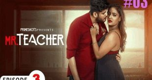 Mr Teacher S01E03 (2023) Hindi Hot Web Series PrimeShots