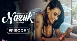 Nazuk S01E01 (2023) Hindi Hot Web Series PrimeShots