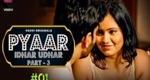 Pyar Idhar Udhar S01E05 (2023) Hindi Hot Web Series Voovi