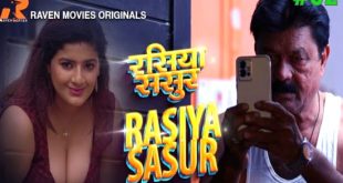 Rasiya Sasur S01E02 (2023) Hindi Hot Web Series RavenMovies