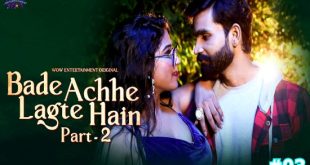 Bade Acche Lagte Hain P01E03 (2023) Hindi Hot Web Series WowEntertainment
