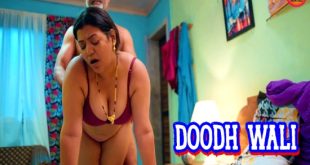 Doodh Wali S01E09 (2023) Hindi Hot Web Series HuntersApp